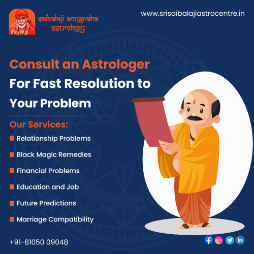 Consult an astrologer for fast resolution to your problem.

Call us: +91 8105009048 

Visit our website: https://www.srisaibalajiastrocentre.in/