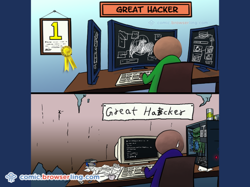 What you thought great hackers look like vs. what they really are like.

We love programmer, nerd and geek humor! For more funny computer jokes visit our comic at https://comic.browserling.com. We're adding new programming jokes every week. We're true geeks at heart.