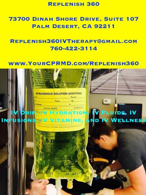 IV-Drip-IV-Hydration-IV-Fluids-IV-Infusions-IV-Vitamins-and-IV-Wellness-www.YourCPRMD.comReplenish360-760-422-3114.jpg